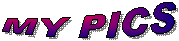 MY PICS